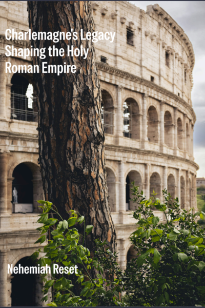 Book cover showing the Colosseum with a tree trunk in the foreground; title "Charlemagne's Legacy Shaping the Holy Roman Empire" by Nehemiah Reset
